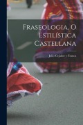 Cover-Bild zum Titel 'Fraseologia, o estilística castellana' von 'Julio Cejador Y. Frauca'