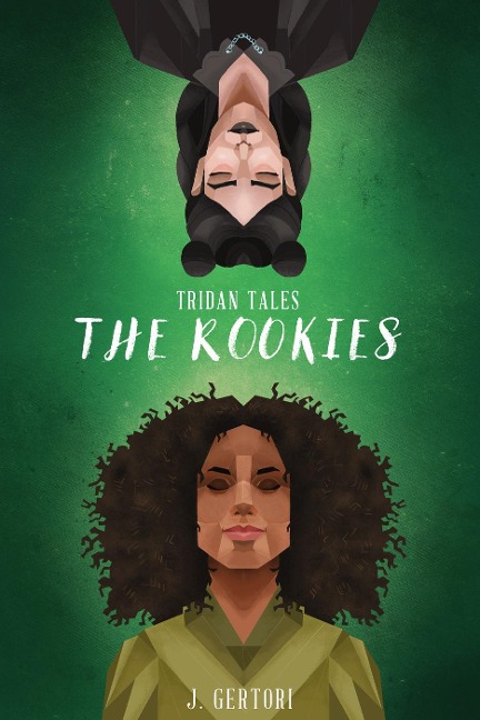 The Rookies (Tridan Tales, #1) - J. Gertori