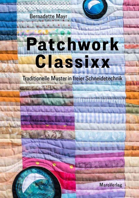 Patchwork Classixx - Bernadette Mayr