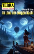 Cover-Bild zum Titel 'Terra - Science Fiction 18: Im Land der ewigen Nacht' von 'Ronald M. Hahn'