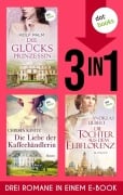 Cover-Bild zum Titel 'Die Glücksprinzessin, Die Liebe der Kaffeehändlerin & Die Töchter aus dem Elbflorenz' von 'Rolf Palm, Christa Kanitz, Andreas Liebert'