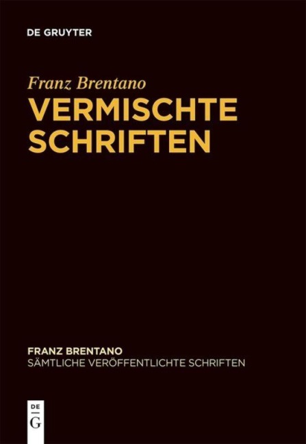 Vermischte Schriften - Franz Brentano