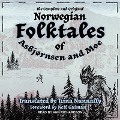 Cover-Bild zum Titel 'The Complete and Original Norwegian Folktales of Asbjørnsen and Moe Lib/E' von 'Jørgen Moe, Peter Christen Asbjörnsen, Tiina Nunnally'