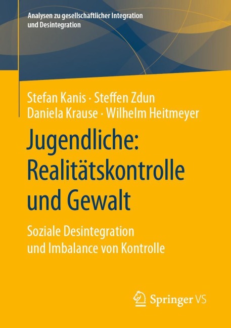 Jugendliche: Realitätskontrolle und Gewalt - Stefan Kanis, Wilhelm Heitmeyer, Daniela Krause, Steffen Zdun