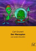 Cover-Bild zum Titel 'Der Marsspion' von 'Carl Grunert'