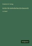 Cover-Bild zum Titel 'Archiv für katholisches Kirchenrecht' von 'Friedrich H. Vering'