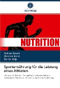 Sporternährung für die Leistung eines Athleten - Vullnet Ameti, Xhezair Idrizi, Durim Alija