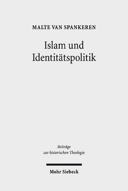 Islam und Identitätspolitik - Malte Van Spankeren