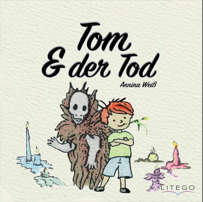 Tom & der Tod - Annina Weiß