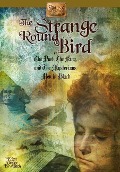 Cover-Bild zum Titel 'The Strange Round Bird' von 'Eden Unger Bowditch'