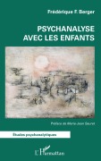 Cover-Bild zum Titel 'Psychanalyse avec les enfants' von 'Frédérique Berger'