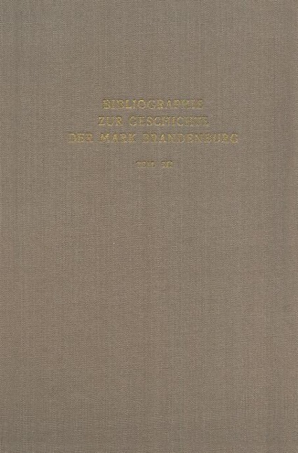 Bibliographie zur Geschichte der Mark Brandenburg - 