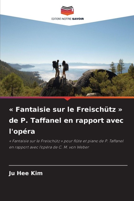 ' Fantaisie sur le Freischütz ' de P. Taffanel en rapport avec l'opéra - Ju Hee Kim
