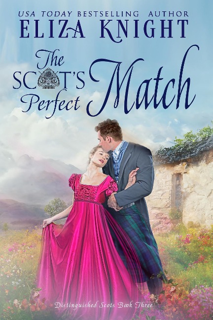 A Scot's Perfect Match (Distinguished Scots) - Eliza Knight