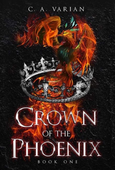 Crown of the Phoenix - C. A. Varian