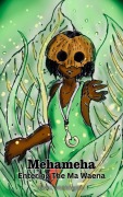 Cover-Bild zum Titel 'Mehameha: Entering The Ma Waena' von 'Haviti Washington'