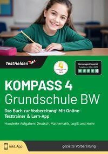 KOMPASS 4 Grundschule BW: Das Buch zur Vorbereitung! Mit Online-Testtrainer & Lern-App - Hunderte Aufgaben: Deutsch, Mathematik, Logik und mehr - Tom Wenk