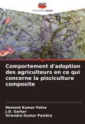 Cover-Bild zum Titel 'Comportement d'adoption des agriculteurs en ce qui concerne la pisciculture composite' von 'Hemant Kumar Patra, J. D. Sarkar, Virendra Kumar Painkra'