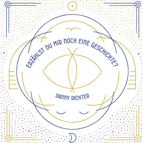 "Erzählst du mir noch eine Geschichte?" - Danny Richter