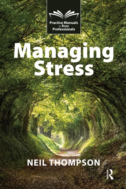 Managing Stress - Neil Thompson