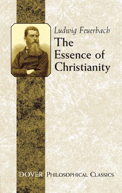 Essence of Christianity - Ludwig Feuerbach