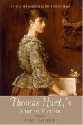 Cover-Bild zum Titel 'Thomas Hardy's Shorter Fiction' von 'Sophie Gilmartin, Rod Mengham'