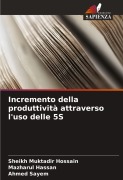 Incremento della produttività attraverso l'uso delle 5S - Sheikh Muktadir Hossain, Mazharul Hassan, Ahmed Sayem