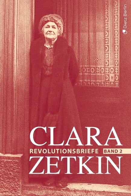 Clara Zetkin - Die Briefe 1914 bis 1933 (3 Bde.) / Die Briefe 1914 bis 1933 - Clara Zetkin