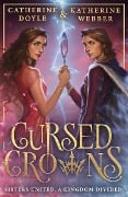Cover-Bild zum Titel 'Cursed Crowns' von 'Katherine Webber, Catherine Doyle'
