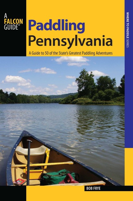 Paddling Pennsylvania - Bob Frye