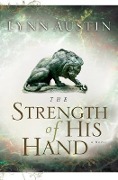 Cover-Bild zum Titel 'The Strength of His Hand' von 'Lynn Austin'