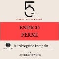 Enrico Fermi: Kurzbiografie kompakt - Jürgen Fritsche, Minuten, Minuten Biografien