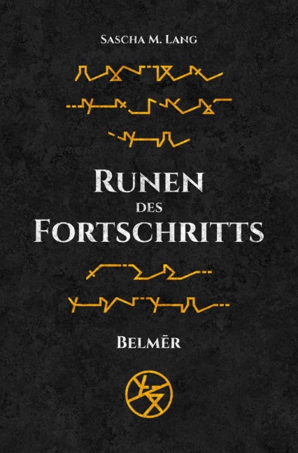 Runen des Fortschritts 1 - Sascha Lang