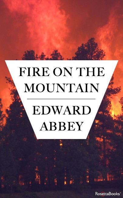 Fire on the Mountain - Edward Abbey