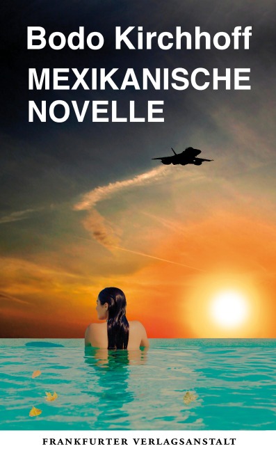 Mexikanische Novelle - Bodo Kirchhoff