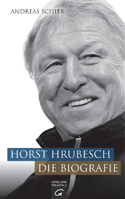 Horst Hrubesch. Die Biografie - Andreas Schier