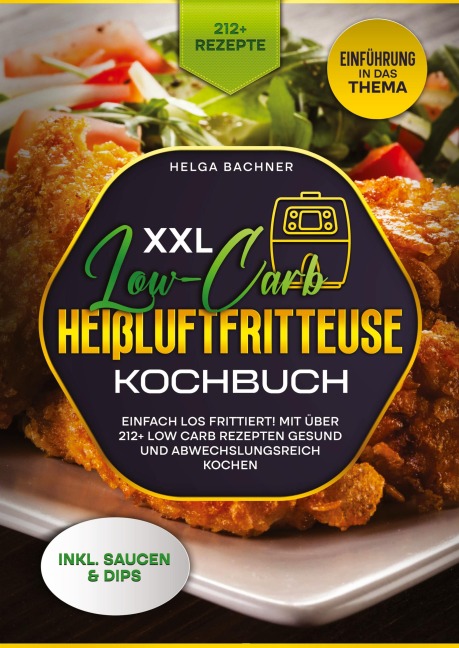 XXL Low-Carb Heißlufrfritteuse Kochbuch - Agnes Karl