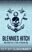 Cover-Bild zum Titel 'Blennies Hitch Motorcycle Club Episode 05 (Blennies Hitch MC, #5)' von 'Esther E. Schmidt'