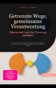 Cover-Bild zum Titel 'Getrennte Wege, gemeinsame Verantwortung' von 'Ino A. I. Saage'