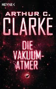 Cover-Bild zum Titel 'Die Vakuum-Atmer' von 'Arthur C. Clarke'