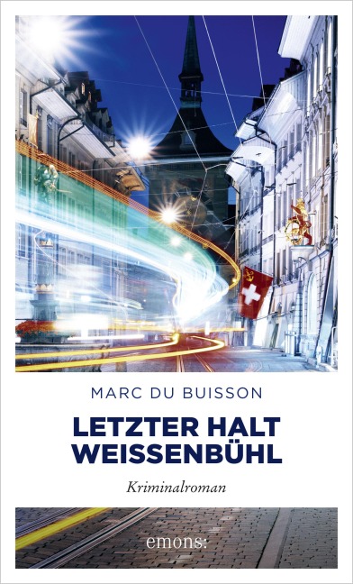 Letzter Halt Weissenbühl - Marc Du Buisson