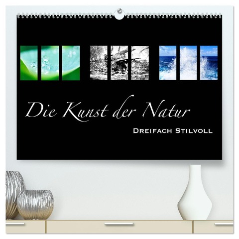 Die Kunst der Natur - Dreifach Stilvoll (hochwertiger Premium Wandkalender 2025 DIN A2 quer), Kunstdruck in Hochglanz - Alexander Busse