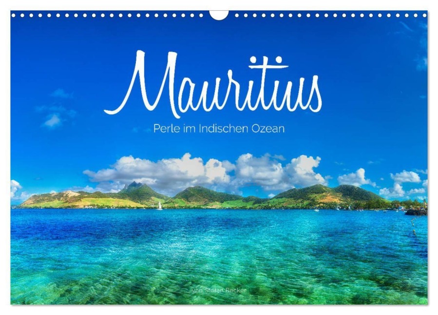 Mauritius - Perle im Indischen Ozean (Wandkalender 2027 DIN A3 quer), CALVENDO Monatskalender - Stefan Becker