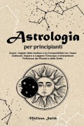 Cover-Bild zum Titel 'Astrologia per Principianti' von 'Melissa Smith'
