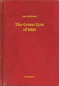 The Green Eyes of Bâst - Sax Rohmer