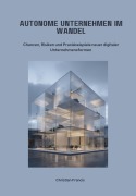 Cover-Bild zum Titel 'Autonome Unternehmen im Wandel' von 'Christian Francis'