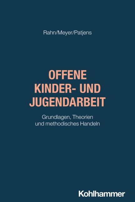 Offene Kinder- und Jugendarbeit - Sebastian Rahn, Thomas Meyer, Rainer Patjens