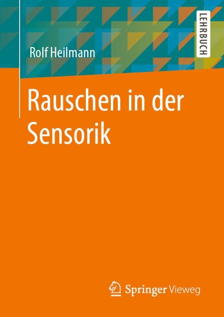 Rauschen in der Sensorik - Rolf Heilmann