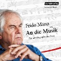 Cover-Bild zum Titel 'An die Musik' von 'Frido Mann, Lukas Maria Kuen'