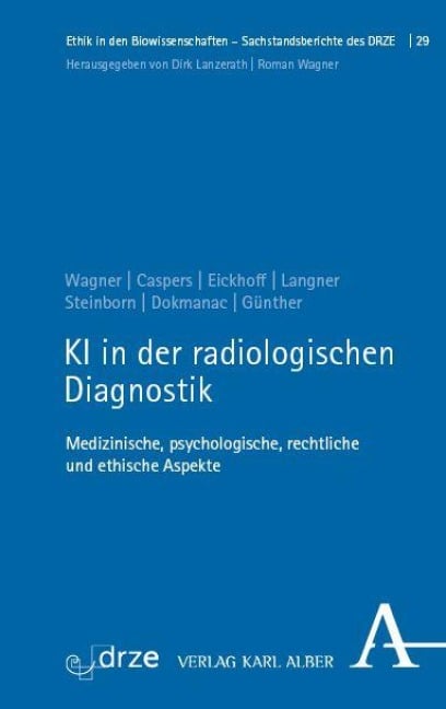 KI in der radiologischen Diagnostik - Roman Wagner, Simon Eickhoff, Joana Günther, Julian Caspers, Robert Langner